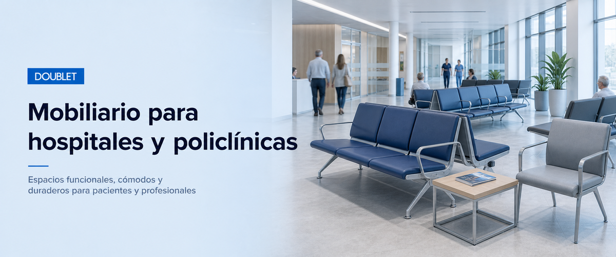 Mobiliario para hospitales y policlínicas: cómo crear espacios funcionales, cómodos y duraderos